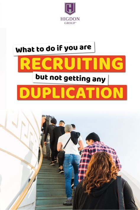 What To Do If You Are Recruiting But Not Getting Any Duplication In Your MLM Downline via @rayhigdon Network Marketing Quotes Motivation, Direct Sales Recruiting, Recruiting Tips, Network Marketing Strategies, Network Marketing Recruiting, Network Marketing Quotes, Direct Sales Tips, Mlm Marketing, Network Marketing Companies