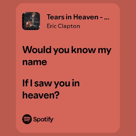 Tears In Heaven Lyrics, Heaven Lyrics, Tears In Heaven, My Safe Place, Eric Clapton, Safe Place, Spotify Song, Songs