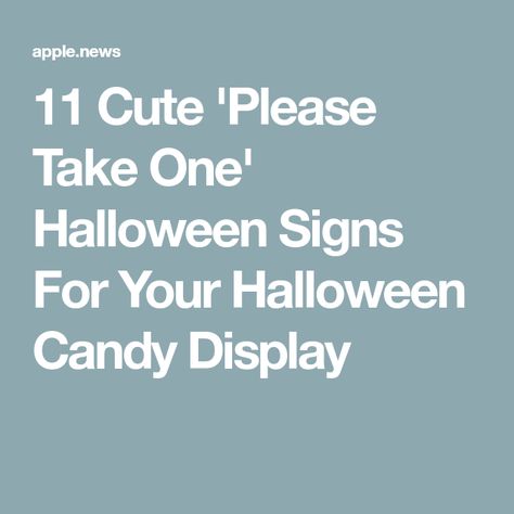 11 Cute 'Please Take One' Halloween Signs For Your Halloween Candy Display Help Yourself Halloween Candy Sign, Halloween Candy Signs Take One, Halloween Candy Display, Candy Quotes, Candy Signs, Candy Display, Kids Candy, Halloween Porch, First Halloween