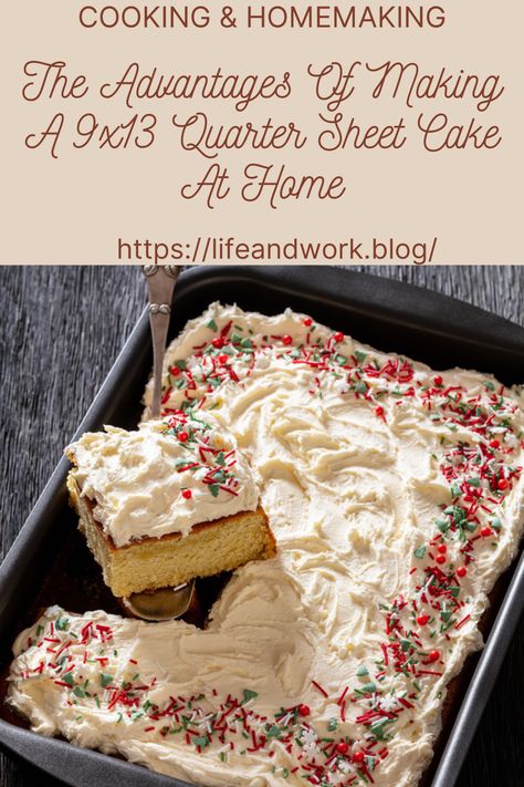 Cooking And Homemaking - The Advantages Of Making A 9x13 Quarter Sheet Cake At Home Quarter Sheet Cake, Wedding Sheet Cakes, Cake Sheet, Vanilla Sheet Cakes, Half Sheet Cake, Multi Layer Cake, Cake At Home, White Cake Recipe, Sheet Cake Recipes