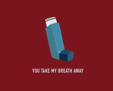 Inhaler Funny, Asthma Quotes, Asthma Humor, Asthma Awareness, Medical Puns, What Is Asthma, Funny Valentines Card, Nerdy Valentines, Funny Love Cards