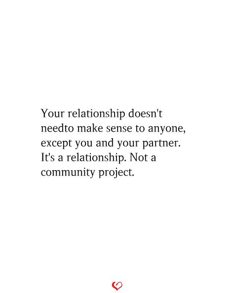 Rebuild Relationship Quotes, A Relationship Is Between 2 People, Protective Partner Quotes, Protection Quotes Relationships, Undermining Quotes Relationships, It Only Has To Make Sense To You Quote, Love Separation Quotes Relationships, What Are We Quotes Relationships, Open Relationship Quotes Couples