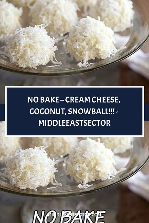 No bake – cream cheese, coconut, snowball!!! - middleeastsector https://middleeastsector.com/no-bake-cream-cheese-coconut-snowball/ 1st Recipes, Snowballs Recipe, Cream Cheese Ball, Coconut Snowballs, Dessert Treats, Coconut Balls, Dairy Free Cream, Dessert Spread, Snowball Cookies