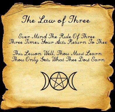 The Law of Three -  Ever Mind the Rule of Three -  Three Times Your Acts Return to Thee - This Lesson Well Thou Must Learn -  Thou Only Gets What Thee Dost Earn - Law Of Three, Witchcraft Spells For Beginners, Spells For Beginners, Rule Of Three, Wiccan Magic, Magic Spell Book, Grimoire Book, Wiccan Witch, Magick Spells