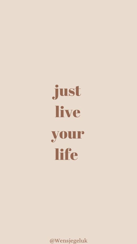 Quote • Just live your life Live For Yourself Wallpaper, Life Comes From You Not At You, Stop Just Existing Start Living, Just Live Your Life Quotes, Live Your Own Life Quotes, Living Your Best Life Aesthetic, You Only Live Once Quotes, Living My Best Life Aesthetic, Live Your Life Quotes