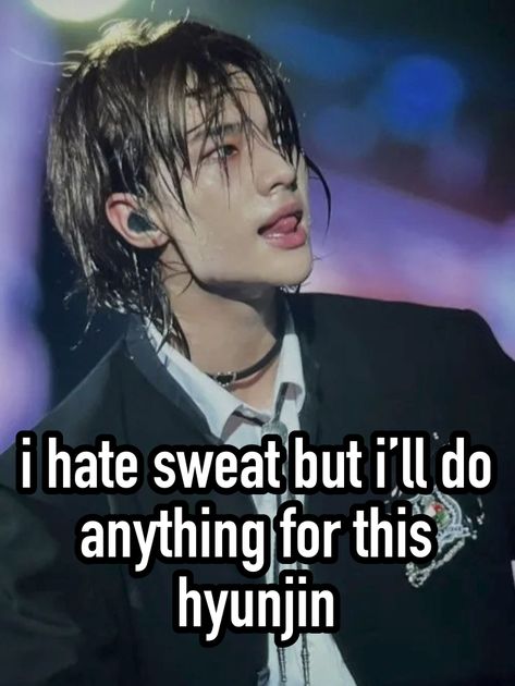 • mine • #whisper #kpop #hyunjin #hwanghyunjin #skz #straykids #mycutiepatootiebarkbark Hyunjin Sweat, Sweaty Hyunjin, Hyunjin Sweating, Kpop Hyunjin, Kpop Whispers, Pop Memes, Savage Kids, Hwang Hyunjin, Whisper Confessions