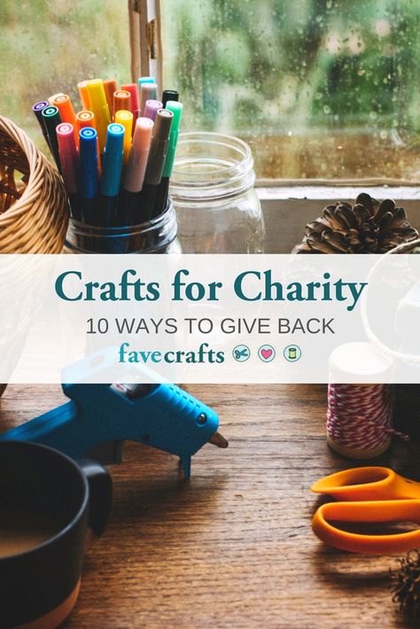 Crafts for Charity: 10 Ways to Give Back | Use your crafting for good! Charity Activities, Service Projects For Kids, Community Service Ideas, Charity Work Ideas, Knitting For Charity, Charity Project, Diy Crafts For Adults, Christmas Craft Projects, Charity Organizations