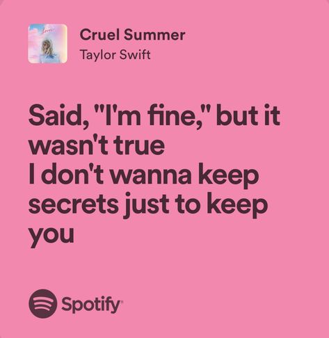 Pink Lyrics, Taylor Swift Lyric Quotes, Summer Taylor, Taylor Swift Song Lyrics, Cruel Summer, Meaningful Lyrics, Taylor Lyrics, Taylor Swift Music, Song Lyric Quotes