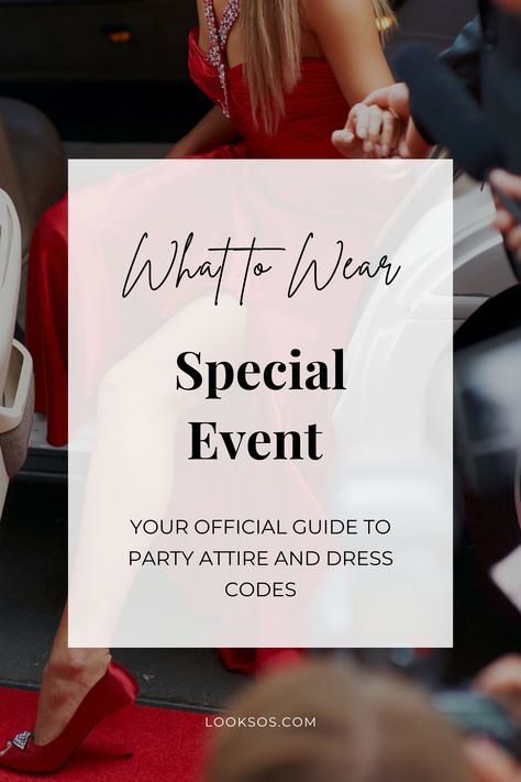 Your Official Guide to Party Attire and Dress Codes Semi Formal Dress Code, Semi Formal Outfits For Women, Party Dress Code, Dress Code Guide, Party Dress Codes, Formal Dress Code, Dress Code Casual, Semi Formal Outfits, Evening Wear Dresses