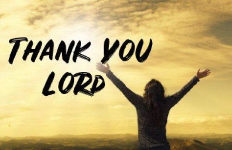 Thank You Lord Quote, Lord Wallpaper, Praise God Quotes, Letter To My Mother, Thanks Be To God, Lord Quote, Relationship Thoughts, Thanksgiving Prayer, Verses About Love