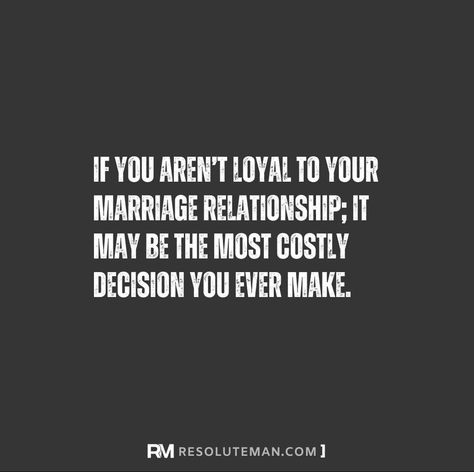 This is true—in part. If you aren’t loyal to your marriage, it’s because you aren’t loyal to your God. And that is far more dangerous. Loyalty Quotes, Be Loyal, Quotes Marriage, Marriage Relationship, Marriage Quotes, Love Family, Better Love, Be Yourself Quotes, Quotes