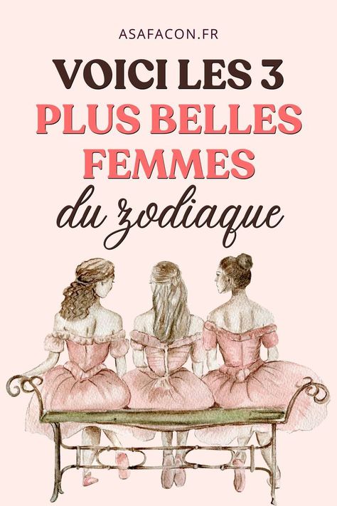 Qui sont les plus femmes du Zodiaque ? On vous découvre les 3 plus belles femmes de tous les signes. En faites-vous partie? A Woman