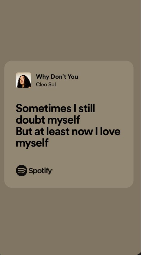 Cleo Sol Quotes, Cleo Sol Lyrics, Self Love Songs, Mwah No Bars Quote, Relatable Lyrics, Song Lyric Posters, I Love Myself, Meaningful Lyrics, Song Lyric Quotes