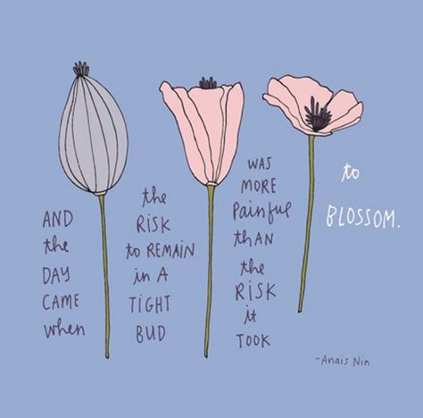 And the day came when the risk to remain in a tight bud was more painful than the risk it took to blossom. #wisdom #inspiration Barre Inspiration, Amazing Thoughts, Health Journal, Alicia Keys, Health Journey, Anais Nin, Visual Journal, Charles Bukowski, Positive Mind