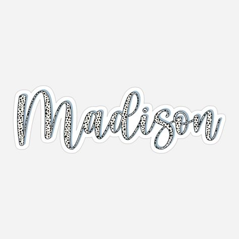 Dalmatian pattern Madison name Dalmatian sticker, custom name sticker for Madison Cameron + Core + Aesthetic, Madison Name, Elizabeth Name, Elizabeth First, Dalmatian Pattern, Name Calligraphy, Calligraphy Typography, Name Sticker, Typography Lettering