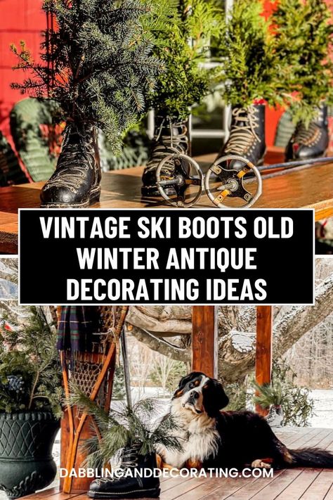 Vintage Ski Boots Old Winter Antique Decorating Ideas Snow Shoes Decor, Ski Lodge Christmas Decor, Old Skis Ideas, Vintage Ski Decor, Vintage Ski Lodge Decor, Antique Decorating Ideas, Ski Lodge Aesthetic, Ideas For Vases, Ski Lodge Christmas