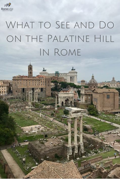 Find out everything you need to know about visiting Rome's Palatine Hill, by Romewise. #rome #italy #travel #sightseeing Palatine Hill Rome, Best Food In Rome, Free Things To Do In Rome, Rome Winter, Rome Italy Travel, Palatine Hill, Rome Travel Guide, Europe 2024, Day Trips From Rome