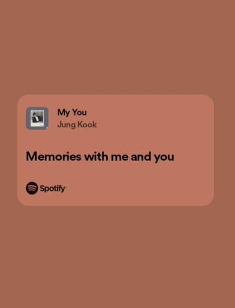 My You Lyrics Jungkook, Still With You Jungkook Lyrics Spotify, Friendship Lyrics Songs, Spotify Lyrics Friendship, Bestie Playlist, Memories Song Lyrics, Bts Spotify Lyrics, Bts Song Lyrics Quotes Aesthetic, Jungkook Lyrics