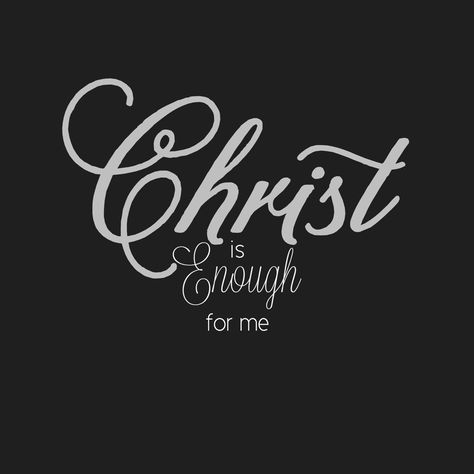 Christ Is Enough, Christian Life, Quotes