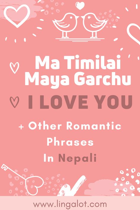 Learn how to say "I love you" and other romantic phrases in the Nepali language. Find out more at lingalot.com. #Nepali #Nepalilanguage #Nepalilessons Nepali Language Learning, Nepali Love Quotes, Lines For Boyfriend, Nepali Language, How To Say I Love You, Language Works, How To Say, Language Resources, Learn A New Language