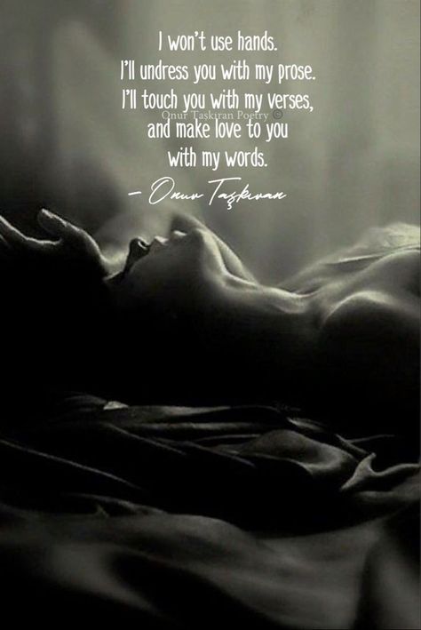 Romantic Poems For Boyfriend, Crave You Quotes, Love Aesthetic Quotes, Quotes Passion, Passionate Love Quotes, Intimacy Quotes, Literary Love Quotes, Hot Love Quotes, Good Night I Love You