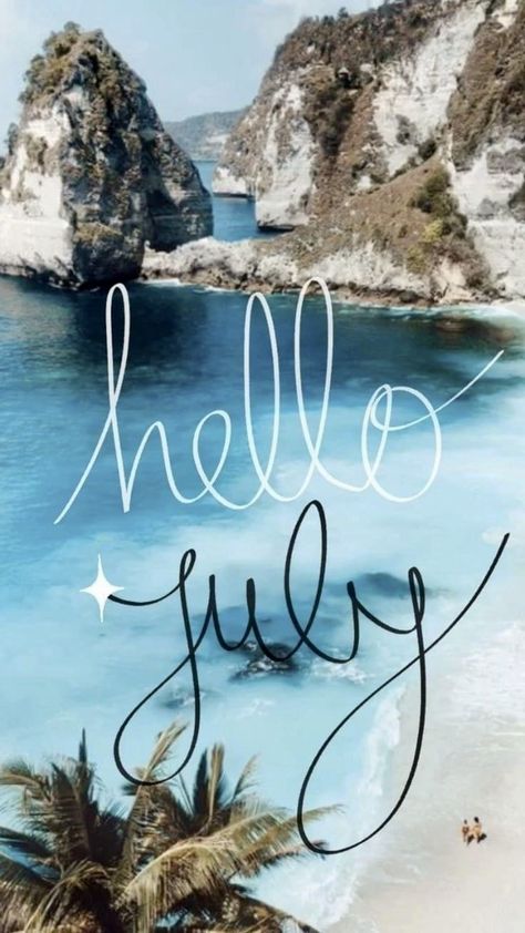 July Hello, Highlight Design, New Month Wishes, Welcome July, July Images, July Quotes, Hello July, Hello March, L Wallpaper