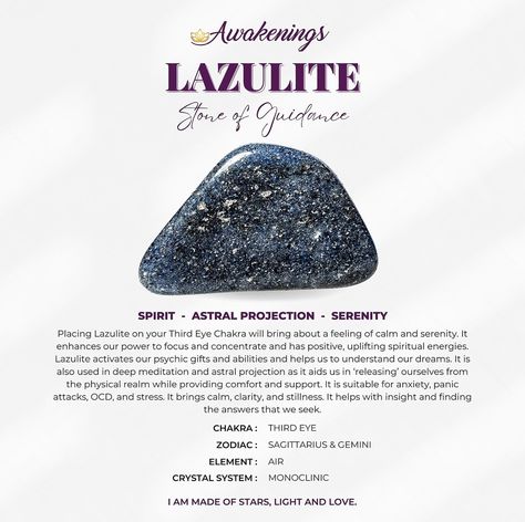 Lazulite is associated with the Throat and Third Eye chakras. Benefits of this stone include: * Enhances spiritual awareness and intelligence * Elevates all psychic abilities  * Helps dispute arguments and disagreements calmly *This listing is for one stone and informational card. *Images appear larger than the actual size to clearly depict the details of the crystal. Each stone is unique and beautiful, so please expect slight variations in color, texture, and size. All Awakenings crystals are e Birthstones Chart, Stone Plant, Witch Garden, Card Images, Angel Number Meanings, Deep Meditation, Crystal Healing Stones, Energy Stones, Spiritual Awareness