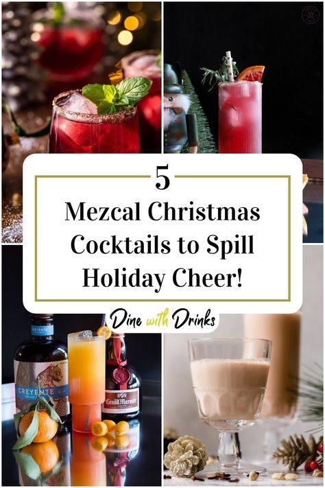 Collage of 4 mezcal christmas cocktails. Holiday Mezcal Cocktail, Mezcal Winter Cocktail, Winter Drinks Alcoholic, Fun Christmas Drinks, Easy Winter Cocktails, Easy Holiday Cocktail Recipes, Holiday Margaritas, Christmas Cocktail Recipes, Red Wine Cocktails