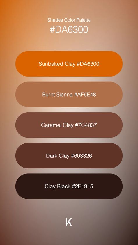 Shades Color Palette Sunbaked Clay #DA6300 · Burnt Sienna #AF6E48 · Caramel Clay #7C4837 · Dark Clay #603326 · Clay Black #2E1915 Dark Orange Color Palette, Dark Orange Color, Orange Color Palette, Create Color Palette, Orange Color Palettes, Hex Color Palette, Burnt Sienna, Hex Colors, Dark Orange