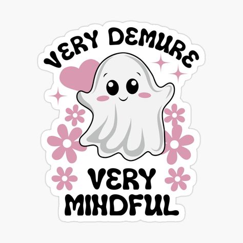 Get my art printed on awesome products. Support me at Redbubble #RBandME: https://www.redbubble.com/i/sticker/Very-Demure-Very-Mindful-by-Woxiee/164365604.EJUG5?asc=u Very Demure, My Art, Awesome Products, Ghost, Mindfulness, Art Prints, For Sale, Art