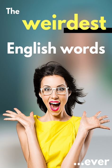 English Vocabulary: The Weirdest English Words...EVER! Best Vocabulary Words, Weird English Words, Quirky Words, English Grammar Tenses, Language Learning Apps, English Grammar Rules, English Exam, English For Beginners, English Grammar Worksheets