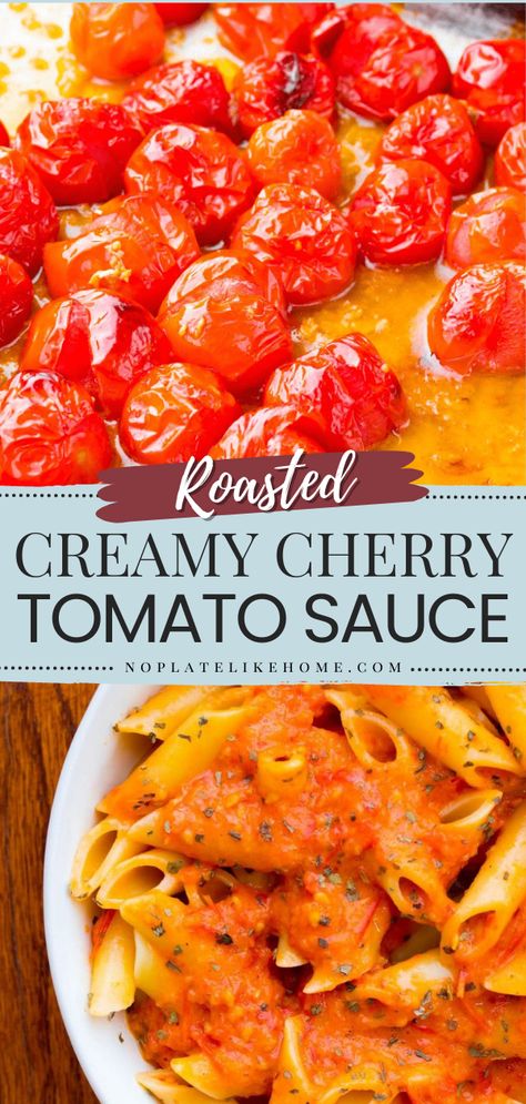 Pasta Sauce With Cherry Tomatoes, Tomato Cherry Recipes, Cherry Tomato Recipes Pasta, Recipes With Cherry Tomatoes, Cherry Tomatoes Recipes, Cherry Tomatoes Pasta, Roasted Cherry Tomato Pasta, Cherry Tomato Pasta Sauce, Roasted Tomato Pasta