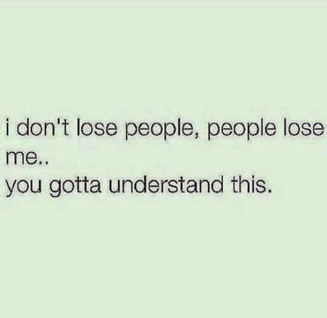 MondiAlterni AlternateWorlds: Loss Your Loss Not Mine, Cool Story Bro, Philosophy Of Life, Lost People, Beautiful Sayings, Alternate Worlds, An Unexpected Journey, Know Your Worth, Poetic Justice