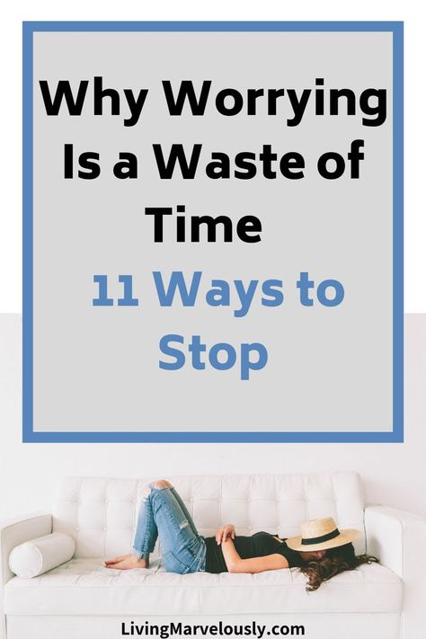 How To Stop Worrying, Motivational Articles, Why Worry, Living In The Moment, Cranberry Bread, Parts Of The Body, Waste Of Time, Learning To Trust, Stop Worrying