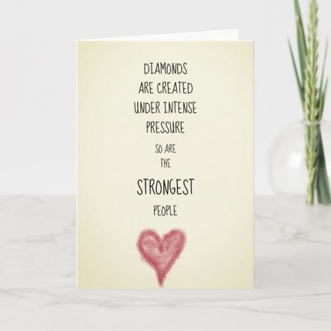 Strong People Inspirational Encouraging Card #diamondsencouragementcard #diamondslikestrongpeoplequote #strongpeoplearediamonds #thestrengthofdiamonds #cancerstrengthdiamondstrong #cancercreatesstrongpeople #strengththroughcancerquote #bestcancerhopequotes #youcanbeatcancerquote #cancerwontbeatyourstrength Cards For Encouragement, Encouragement Cards Handmade, Strong People Quotes, Feel Better Cards, Recovery Cards, Get Well Wishes, Hope Quotes, Encouragement Cards, Get Well Cards