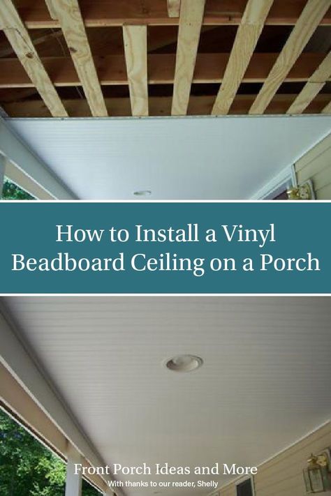 Exterior Beadboard Porch Ceiling, Vinyl Patio Ceiling, Beadboard Patio Ceiling, Stained Beadboard Ceiling Porch, Board And Batten Ceiling Diy, Porch Soffit Ceilings, Front Porch Update Diy, Vinyl Ceiling Porch, Porch Ceiling Beadboard