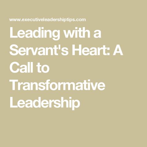 Leading with a Servant's Heart: A Call to Transformative Leadership Servant Leadership Quotes Inspirational, Servants Heart, Servant Leadership Quotes, Leadership Quotes Inspirational, Servant Leader, Leadership Activities, Servant Leadership, The Son Of Man, Great Leaders