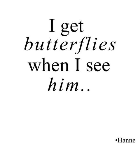 I get butterflies when I see him love love quotes quotes quote butterflies him love sayings Hopeless Crush Quotes, Cute Crush Quotes, Crush Quotes For Him, Secret Crush Quotes, I'm With The Band, Boyfriend Quotes, Crush Quotes, Deep Thought Quotes, Quotes For Him