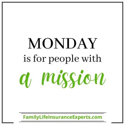 Monday Entrepreneur Quotes, Motivation For Business, Life Insurance Marketing Ideas, Life Insurance Marketing, Life Insurance Facts, Week Quotes, Monday (quotes), Insurance Marketing, Life Insurance Quotes