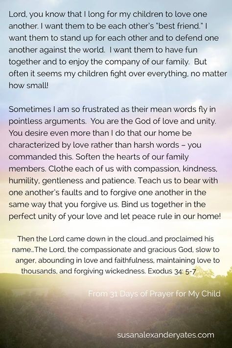 We want our homes to be places of love and laughter. But so often we feel as if the walls are falling down around us as the screaming and yelling reach a crescendo. We want to teach our children to love one another with words and actions. It's so hard when the house seems more like a battleground! Here is a prayer for sibling relationships from 31 Days of Prayer for my Child Prayers For Sibling Rivalry, Prayers For Siblings To Get Along, Prayer For Our Children, Mother Son Relationship, Prayers For My Daughter, Prayer For My Family, Relationship Prayer, Prayer For My Children, Sibling Relationships