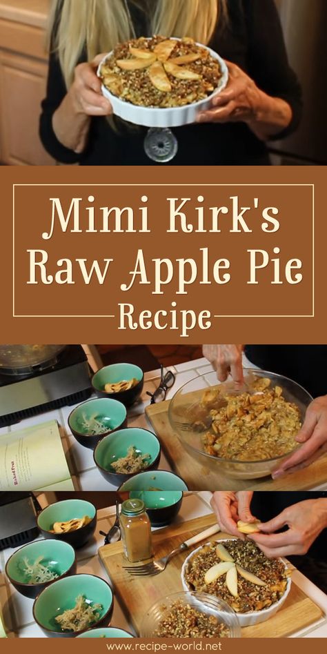 Recipe World Mimi Kirk's Raw Apple Pie - Recipe World Mimi Kirk, Raw Apple Pie, Raw Food Cleanse, Vegan Apple Pie, Paleo Cookbook, Raw Vegan Desserts, Raw Recipes, Apple Pie Recipe, Raw Desserts