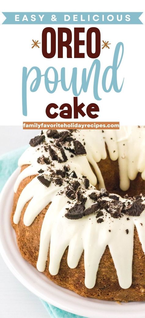 Oreo Bundt Cake Easy, Oreo Cookie Pound Cake Recipe, Oreo Cream Pound Cake, Oreo Cookie Pound Cake, Oreo Pound Cake Recipes Moist, Oreo Cookie Dough Cake, Oreo Pound Cake Recipe, Cookies And Cream Bundt Cake, Cookies And Cream Pound Cake