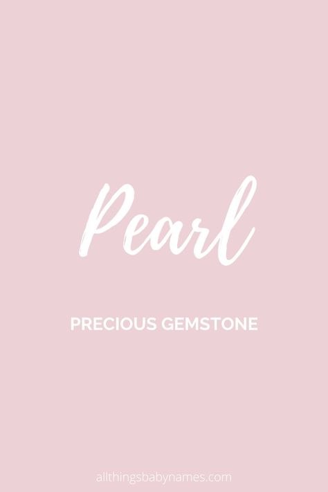 Names That Mean Silver, Pearl Names, Pearl Name Meaning, Diana Name Meaning, What Do Pearls Symbolize, Melody Name Meaning, Pearl Meaning, Pearl Name, Baby Name Meaning