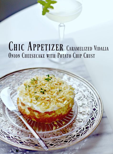 Cheesecake Appetizer, Onion Cake, Savory Cheesecake, Savory Cheese, Vidalia Onions, Potato Chip, Caramelized Onion, Perfect Appetizers, Cheesecake Recipe