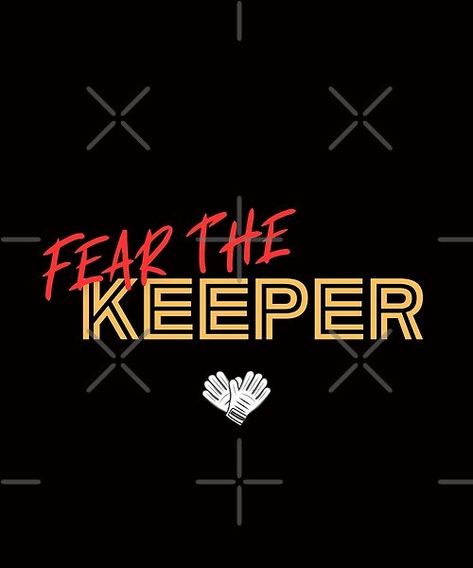 FEAR THE KEEPER The most intense soccer player on the team.Goalie! Perfect gift for the goalkeeper and soccer fan. Get this great graphic printed in your favorite color on Redbubble starting at $19.84. Follow the product link to my store **design by JENXTEES** Baltimore Accent, Goalkeeper Quotes, Keeper Quotes, Goalie Soccer, Soccer Tattoos, Goal Keeper, Goalie Gloves, Soccer Photography, Soccer Goalie