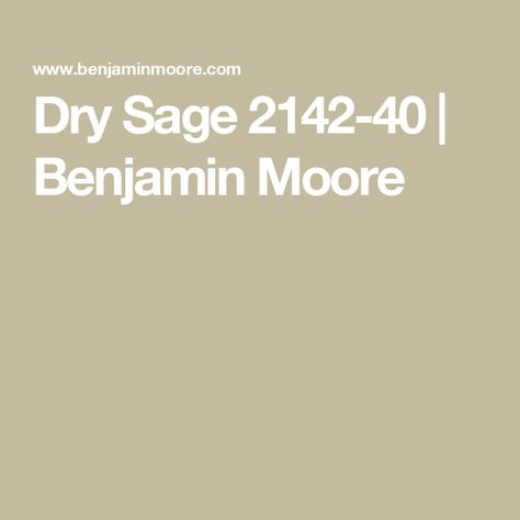 Dry Sage 2142-40 | Benjamin Moore Dry Sage Benjamin Moore, Benjamin Moore Dry Sage, Sage Benjamin Moore, Dry Sage, Shower Floor Tile, Benjamin Moore Colors, Farmhouse Interior, Shower Floor, Benjamin Moore