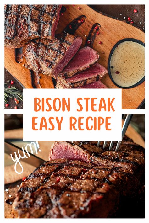 Yummy Bison Steak Recipe Bison Strip Loin Steak, Bison Steak Recipes How To Cook, How To Cook Bison Steak, Bison Steak Marinade, Bison Flank Steak Recipes, Buffalo Steak Recipes, Bison Ribeye Steak Recipes, Bison Sirloin Steak Recipe, Rib Eye Steak Recipes Oven