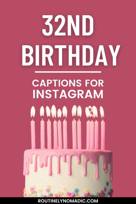 Cake with 32nd birthday captions for Instagram 32nd Birthday Captions, 32 Birthday Quotes Funny, Happy 32 Birthday Quotes, Birthday Wishes For Self, Birthday Captions For Myself, Happy 32nd Birthday, Bday Quotes, 32nd Birthday, Birthday Quotes For Me