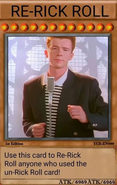 Rick Rolled Meme, Rick Roll, Yugioh Trap Cards, Mood Card, Rick Rolled, Funny Yugioh Cards, Yugioh Cards, Very Funny Jokes, Extremely Funny Jokes