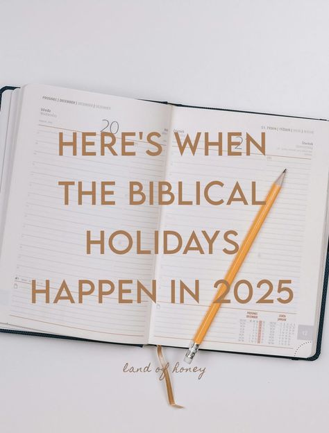 Here's When the Biblical Holidays Happen in 2025 | Land of Honey Biblical Feasts And Festivals, Biblical Fasting, Jewish Holiday Calendar, 2024 Celebration, Hebrew Holidays, Biblical Holidays, Christian Girlie, Mother Culture, Biblical Feasts